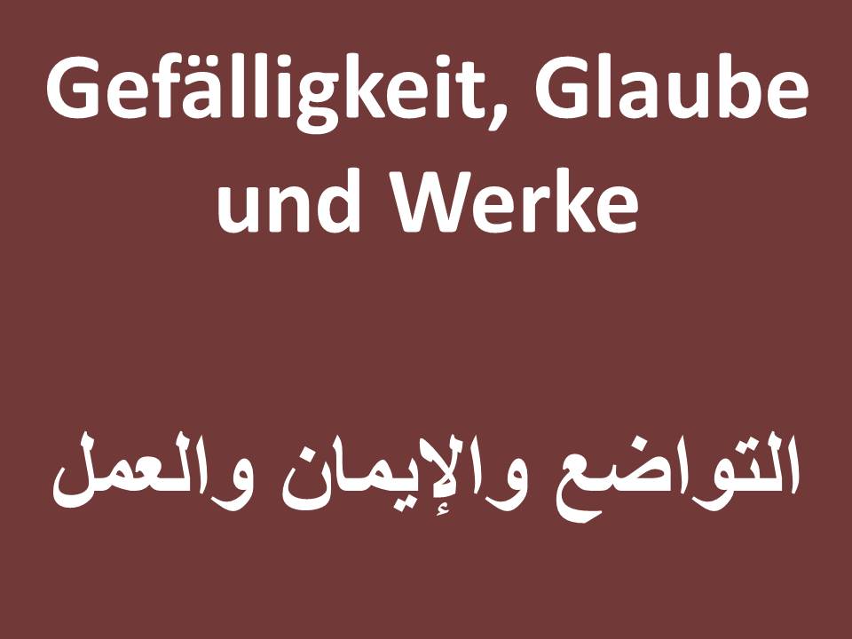 Gefälligkeit, Glaube und Werke